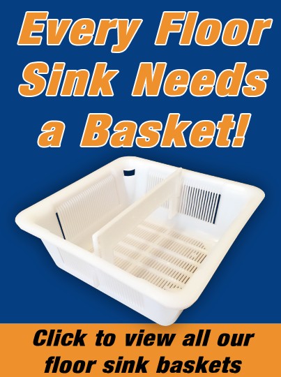 Every Floor Sink Needs A Basket